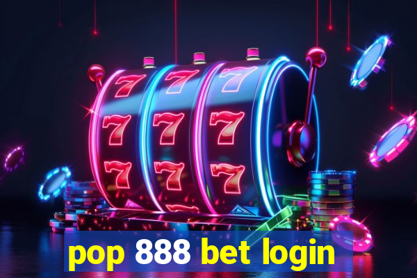 pop 888 bet login